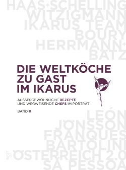 Die Weltköche zu Gast im Ikarus Band 8 Pantaur Verlag