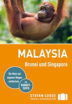 Malaysia Brunei und Singapore Stefan Loose Travel