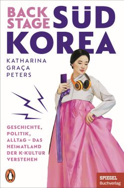 Backstage Süd Korea Katharina Graca Peters Verlag Penguin