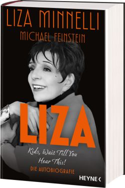 Liza. Liza Minelli von Michael Feinstein. Heyne Verlag