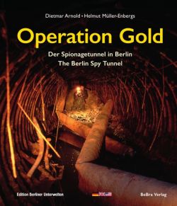 Operation Gold Der Spionagetunnel in Berlin. The Berlin Spy Tunnel